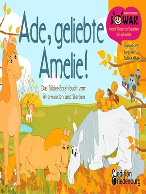 cover image of Ade, geliebte Amelie! Das Bilder-Erzählbuch vom Älterwerden und Sterben